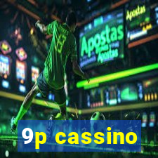 9p cassino